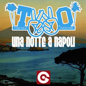 T.W.O. - Una notte a Napoli (Radio Date: 27 Aprile 2012)